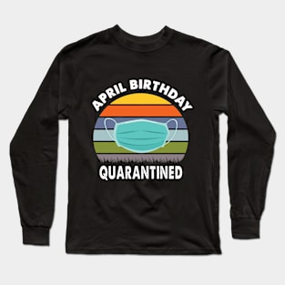 April Birthday Gift Long Sleeve T-Shirt